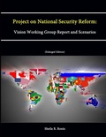 Cover: Project on National Security Reform: Vision Working Group Report and Scenarios (Enlarged Edition) - Lulu.com
