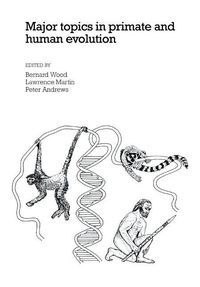 Enlarge image Cover: Major Topics in Primate and Human Evolution - Cambridge University Press