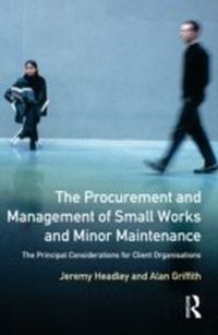 Abbildung von: The Procurement and Management of Small Works and Minor Maintenance - Routledge
