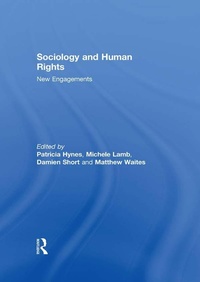 Enlarge image Cover: Sociology and Human Rights: New Engagements - Routledge