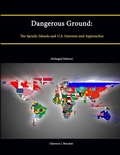 Cover: Dangerous Ground: The Spratly Islands and U.S. Interests and Approaches (Enlarged Edition) - Lulu.com