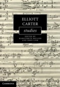 Cover: Elliott Carter Studies - Cambridge University Press