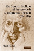 Cover: The German Tradition of Psychology in Literature and Thought, 1700-1840 - Cambridge University Press