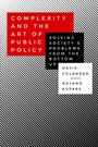Cover: Complexity and the Art of Public Policy - Princeton University Press