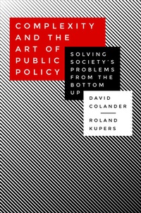 Enlarge image Cover: Complexity and the Art of Public Policy - Princeton University Press