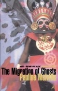Cover: The Migration of Ghosts - Bloomsbury Paperbacks