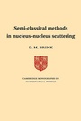 Cover: Semi-Classical Methods for Nucleus-Nucleus Scattering - Cambridge University Press