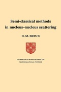 Cover: Semi-Classical Methods for Nucleus-Nucleus Scattering - Cambridge University Press