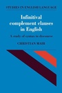 Cover: Infinitival Complement Clauses in English - Cambridge University Press