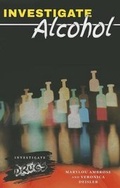 Cover: Investigate Alcohol - Enslow Publishing
