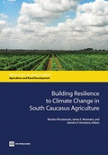 Cover: Building Resilience to Climate Change in South Caucasus Agriculture - World Bank Publications