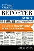 Cover: National Catholic Reporter at Fifty - Rowman & Littlefield Publishers