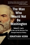 Cover: The Man Who Would Not Be Washington - Scribner