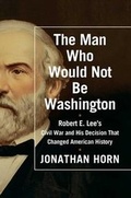 Cover: The Man Who Would Not Be Washington - Scribner Book Company