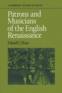 Cover: Patrons and Musicians of the English Renaissance - Cambridge University Press