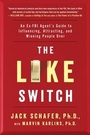 Cover: The Like Switch - Touchstone;Atria Books