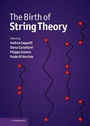 Cover: The Birth of String Theory - Cambridge University Press