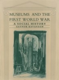 Abbildung von: Museums and the First World War - Bloomsbury Academic