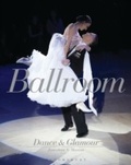 Cover: Ballroom Dance and Glamour - Bloomsbury Visual Arts