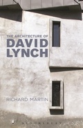 Cover: The Architecture of David Lynch - Bloomsbury Academic
