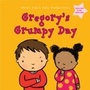 Cover: Gregory's Grumpy Day: Dealing with Feelings - Featherstone