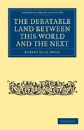Cover: The Debatable Land between this World and the Next - Cambridge University Press