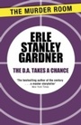 Cover: The D.A. Takes a Chance - The Murder Room