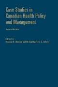 Cover: Case Studies in Canadian Health Policy and Management, Second Edition - University of Toronto Press