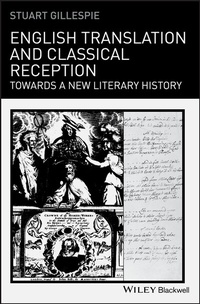 Enlarge image Cover: English Translation and Classical Reception - Wiley
