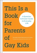 Cover: This is a Book for Parents of Gay Kids - Chronicle Books