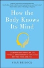 Cover: How the Body Knows Its Mind - Atria Books
