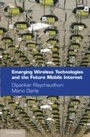 Cover: Emerging Wireless Technologies and the Future Mobile Internet - Cambridge University Press