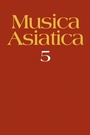 Cover: Musica Asiatica: Volume 5 - Cambridge University Press