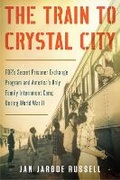 Cover: The Train to Crystal City - Simon & Schuster Children's Publishing