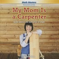Enlarge image Cover: My Mom Is a Carpenter - PowerKids Press