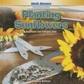 Cover: Planting Sunflowers - PowerKids Press