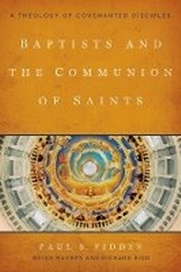 Enlarge image Cover: Baptists and the Communion of Saints - Baylor University Press