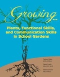 Cover: Growing...Plants, Functional Skills, and Communication Skills in School Gardens - Dog Ear Publishing
