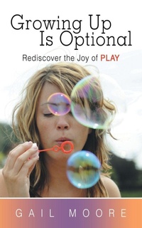 Enlarge image Cover: Growing Up Is Optional - Balboa Press