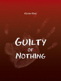 Enlarge image Cover: Guilty of Nothing - AUTHORHOUSE