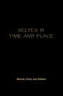 Cover: Selves in Time and Place - Rowman & Littlefield Publishers