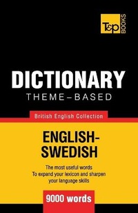 Abbildung von: Theme-based dictionary British English-Swedish - 9000 words - T&p Books