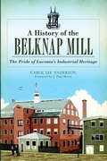 Cover: A History of the Belknap Mill - Arcadia Publishing (SC)