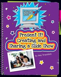 Abbildung von: Present It! Creating and Sharing a Slide Show - Cherry Lake Publishing