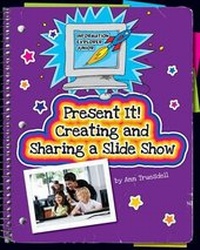 Abbildung von: Present It! Creating and Sharing a Slide Show - Cherry Lake Publishing