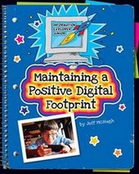 Abbildung von: Maintaining a Positive Digital Footprint - Cherry Lake Publishing