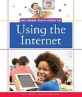 Cover: The Smart Kid's Guide to Using the Internet - Child's World