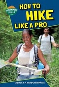 Cover: How to Hike Like a Pro - Enslow Publishing