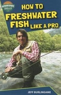 Cover: How to Freshwater Fish Like a Pro - Enslow Publishing
