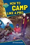 Cover: How to Camp Like a Pro - Enslow Publishing